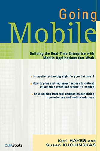 Beispielbild fr Going Mobile : Building the Real-Time Enterprise with Mobile Applications that Work zum Verkauf von Blackwell's