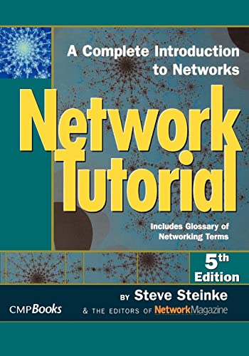 9781578203024: Network Tutorial: A Complete Introduction to Networks Includes GLOSSary of Networking Terms