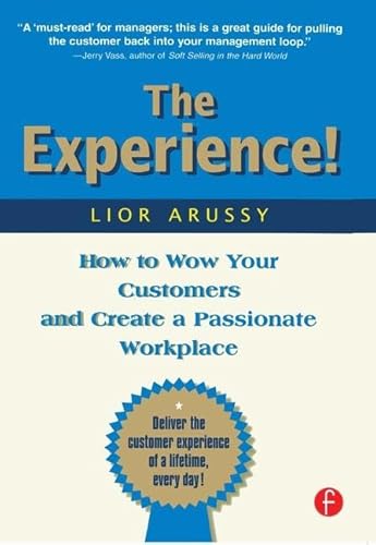 Stock image for The Experience! How to Wow Your Customers and Create a Passionate Workplace for sale by Wonder Book