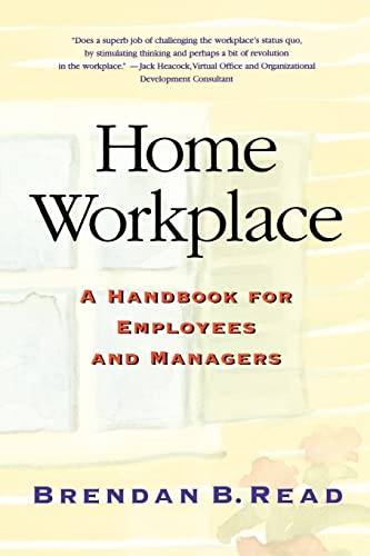 Stock image for Home Workplace : A Handbook for Employees and Managers for sale by Blackwell's