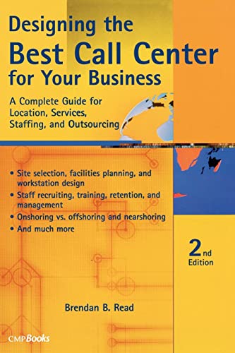 Stock image for Designing the Best Call Center for Your Business, 2nd Edition for sale by Ergodebooks