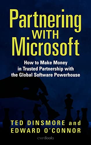 Beispielbild fr Partnering with Microsoft: How to Make Money in Trusted Partnership with the Global Software Powerhouse zum Verkauf von Ergodebooks