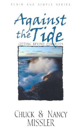 Beispielbild fr Against the Tide: Getting Beyond Ourselves (Plain and Simple Series) zum Verkauf von SecondSale