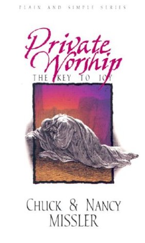 Beispielbild fr Private Worship: The Key to Joy (Plain and Simple Series) zum Verkauf von Front Cover Books