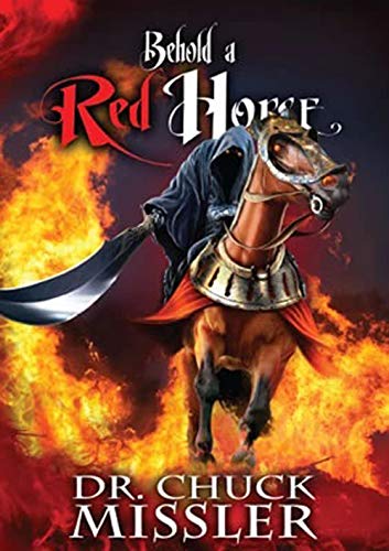 Stock image for Behold a Red Horse: Wars and Rumors of Wars by Chuck Missler (2015-08-02) for sale by HPB-Ruby