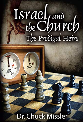 Imagen de archivo de Israel and the Church: The Prodigal Heirs a la venta por Goodwill Books