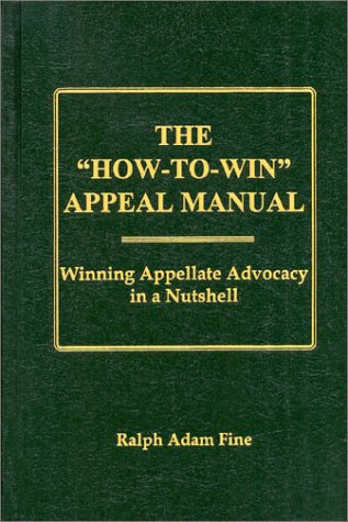 Stock image for The "How-To-Win" Appeal Manual: Winning Appelliate Advocacy in a Nutshell for sale by HPB-Red