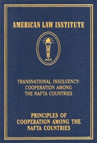 9781578231355: Principles of Cooperation Among the Nafta Countries: Transnational Insolvency: Cooperation Among the Nafta Countries