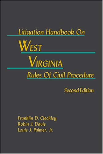 9781578231614: Litigation Handbook On West Virginia Rules Of Civil Procedure - 2nd Edition