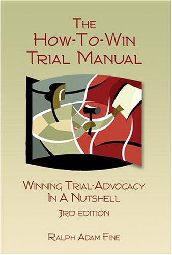 Stock image for The How-to-Win Trial Manual, Third Edition for sale by The Book Spot