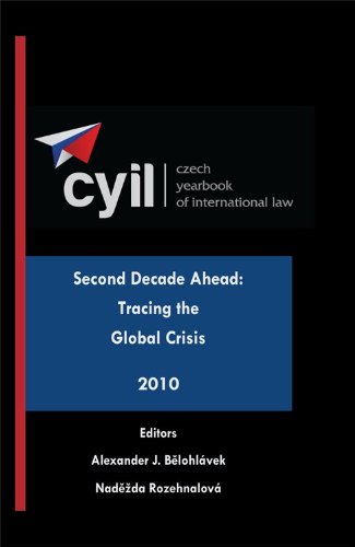 9781578232727: Czech Yearbook of International Law, Second Decade Ahead: Tracing the Global Crisis