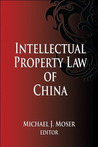 Intellectual Property Law of China (9781578233168) by Michael J. Moser; Editor