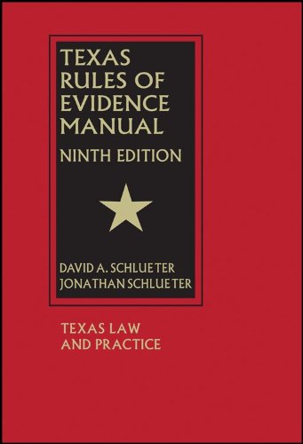 Texas Rules of Evidence - 9th Edition (9781578233267) by David A. Schlueter; Jonathan Schlueter