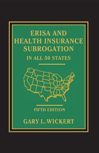 9781578233298: ERISA and Health Insurance Subrogation in all 50 States - 5th Edition