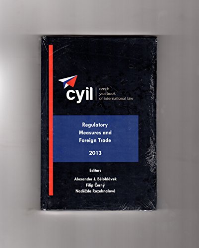 Stock image for Czech Yearbook of International Law - Regulatory Measures and Foreign Trade - 2013 for sale by Buchpark