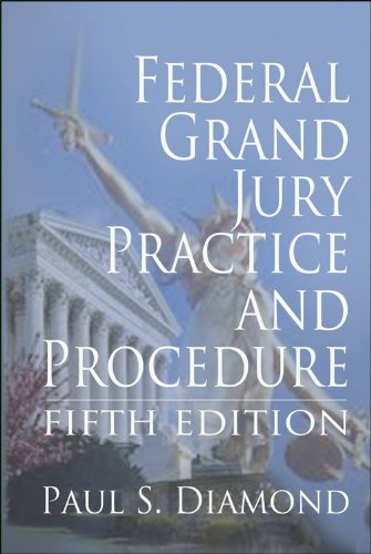 9781578233595: Federal Grand Jury Practice and Procedure - Fifth Edition