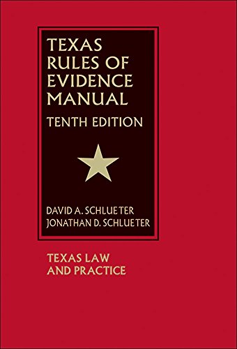 9781578234516: Texas Rules of Evidence Manual - Tenth Edition