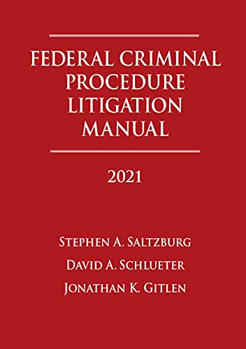 Imagen de archivo de Federal Criminal Procedure Litigation Manual 2021 a la venta por HPB-Diamond