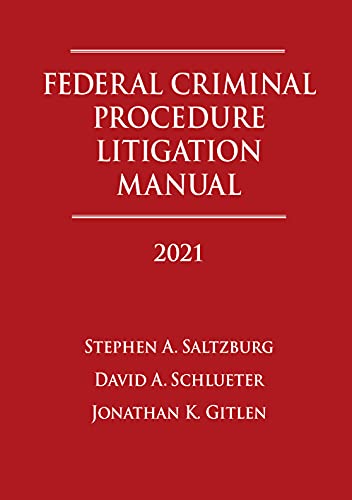 Stock image for Federal Criminal Procedure Litigation Manual 2021 for sale by HPB-Diamond