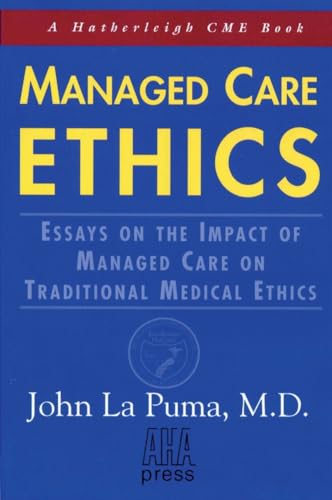 Stock image for Managed Care Ethics: Essays on the Impact of Managed Care on Traditional Medical Ethics (Hatherleigh CME Books) for sale by BookHolders