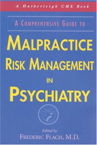 Imagen de archivo de A Comprehensive Guide to Malpractice Risk Management in Psychiatry (Hatherleigh Cme Book) a la venta por Wonder Book