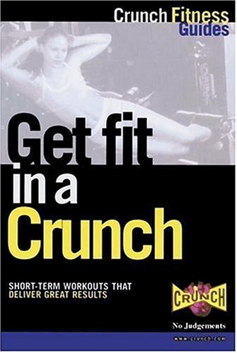 Stock image for Get Fit in a Crunch for sale by SecondSale