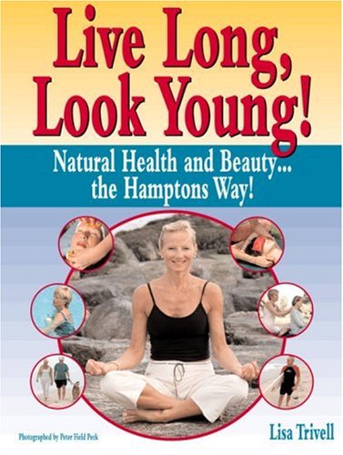 9781578260591: Live Long, Look Young!: I Can't Believe it's Yoga for the Ageless