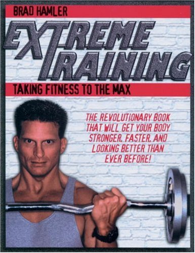 Stock image for Extreme Training: Taking Fitness to the Max for sale by HPB-Red