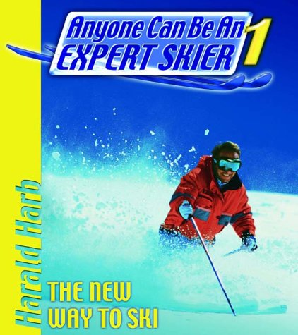 Stock image for Anyone Can Be an Expert Skier: The New Way to Ski, For Beginner and Intermediate Skiers for sale by Wonder Book