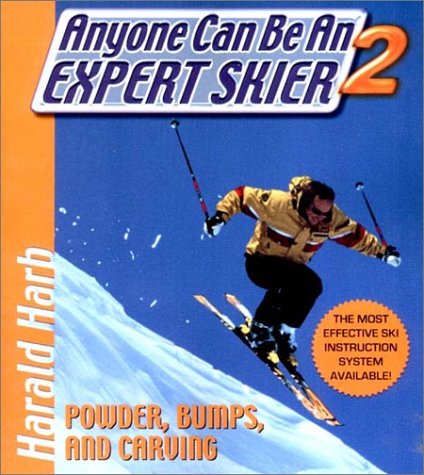 Imagen de archivo de Anyone Can Be an Expert Skier II: Powder, Bumps, and Carving a la venta por Books of the Smoky Mountains