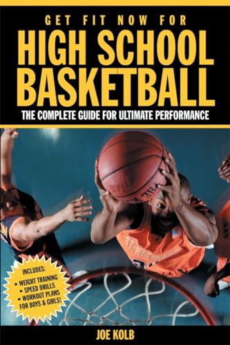 Beispielbild fr Get Fit Now for High School Basketball: Strength and Conditioning for Ultimate Performance on the Court zum Verkauf von SecondSale