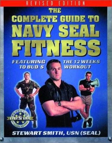 Beispielbild fr The Complete Guide to Navy SEAL Fitness, Revised Edition zum Verkauf von Front Cover Books