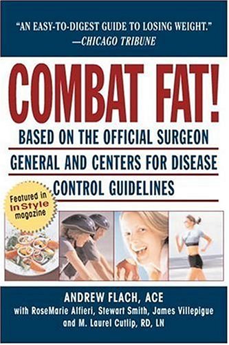 Imagen de archivo de Combat Fat!: America's Revolutionary 8-Week Weight Fat-Loss Program a la venta por BooksRun
