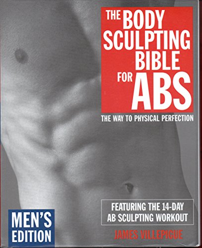 Imagen de archivo de The Body Sculpting Bible For Abs: Men's Edition a la venta por Wonder Book