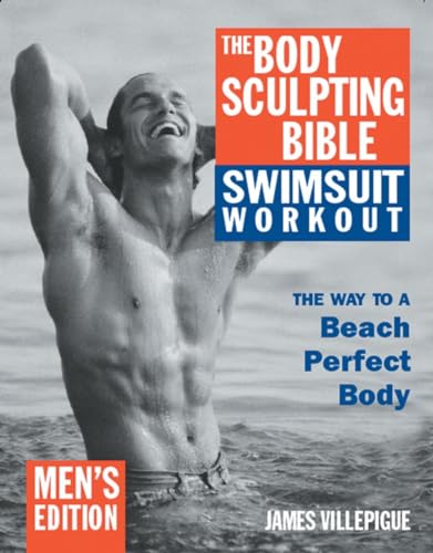 Stock image for The Body Sculpting Bible Swimsuit Workout: The Way to a Beach Perfect Body: Men's Edition for sale by HPB-Diamond