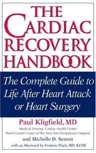 Beispielbild fr The Cardiac Recovery Handbook: The Complete Guide to Life After Heart Attack or Heart Surgery zum Verkauf von Online-Shop S. Schmidt