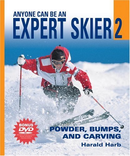 Stock image for Anyone Can Be an Expert Skier 2: Powder, Bumps, and Carving (Includes Bonus DVD) for sale by Goodwill Southern California