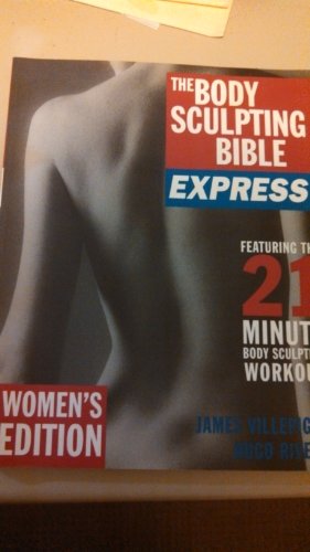 Imagen de archivo de The Body Sculpting Bible Express for Women: 21 Minutes a Day to Physical Perfection a la venta por BookHolders