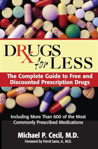 Stock image for Drugs for Less: The Complete Guide to Free and Discounted Prescription Drugs for sale by Ergodebooks