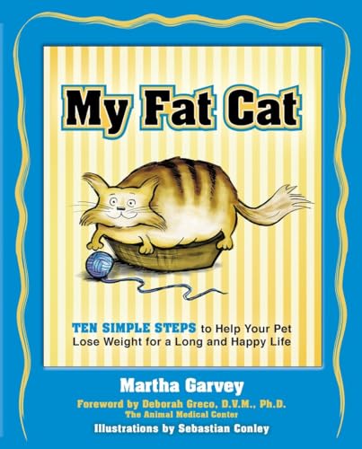 Stock image for My Fat Cat: Ten Simple Steps To Help Your Pet Lose Weight For A Long And Happy Life for sale by Mountain Books