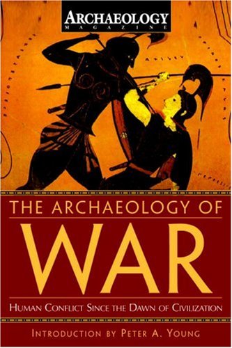 Imagen de archivo de The Archaeology of War a la venta por Better World Books