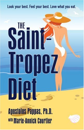 Beispielbild fr The Saint-Tropez Diet: The Delicious and Healthy Weight Loss Plan Presenting the Best Scientific Principles of the French and Mediterranean Omega-3 Diets zum Verkauf von Books of the Smoky Mountains