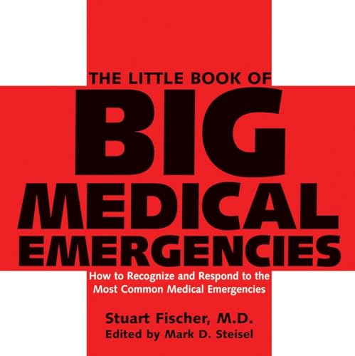 Beispielbild fr The Little Book of Big Medical Emergencies: How to Recognize and Respond to the Most Common Medical Emergencies zum Verkauf von Buchpark