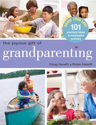 9781578262670: The Joyous Gift of Grandparenting: 101 Practical Ideas & Meaningful Activities to Share Your Love