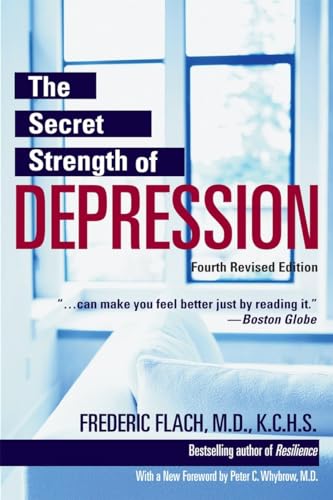 Imagen de archivo de The Secret Strength of Depression, Fourth Edition: The Self Help Classic, Updated and Revised with Sections on PTSD and the Latest Antidepressant Medications a la venta por SecondSale
