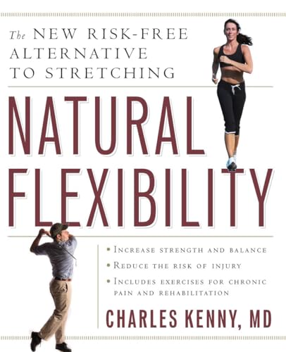 9781578262847: Natural Flexibility: The New Risk-Free Alternative to Stretching