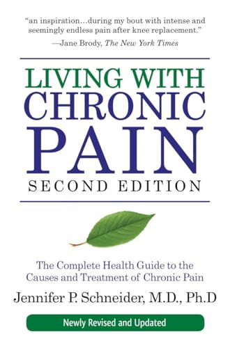 Stock image for Living with Chronic Pain, Second Edition : The Complete Health Guide to the Causes and Treatment of Chronic Pain for sale by Better World Books