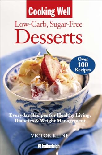 9781578263257: Cooking Well: Low-Carb Sugar-Free Desserts: Over 100 Recipes for Healthy Living, Diabetes, and Weight Management