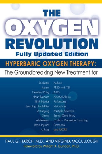 9781578263264: The Oxygen Revolution: Hyperbaric Oxygen Therapy: The New Treatment for Post Traumatic Stress Disorder (PTSD), Traumatic Brain Injury, Stroke, Autism and More