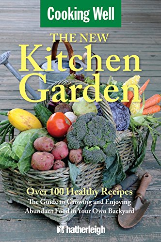 Beispielbild fr The New Kitchen Garden : The Guide to Growing and Enjoying Abundant Food in Your Own Backyard zum Verkauf von Better World Books